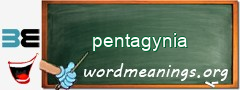 WordMeaning blackboard for pentagynia
